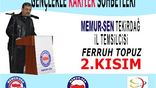 2.Kısımgençlerle Kariyer Sohbetleri Konuk Ferruh Topuz - Tekirdağ Memur-Sen Il Temsilcisi