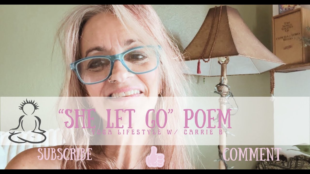 She Let Go Poem * Inspiring Poetry Reading - YouTube