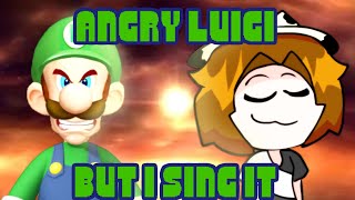 Angry Luigi (Lyrics Part) but I sing It (Still not AI)