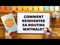 Rinventer sa routine matinale  rsum du livre miracle morning dhal elrod