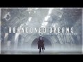 Abandoned Dreams - A Emotional Melodic Dubstep & Chillstep Mashup Mix