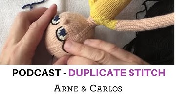 How to do Duplicate Stitch. The ARNE & CARLOS Podcast.