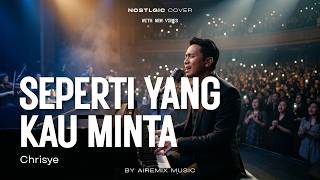 Seperti Yang Kau Minta – Chrisye | Nostalgic Cover dalam Balutan Emosi yang Hangat