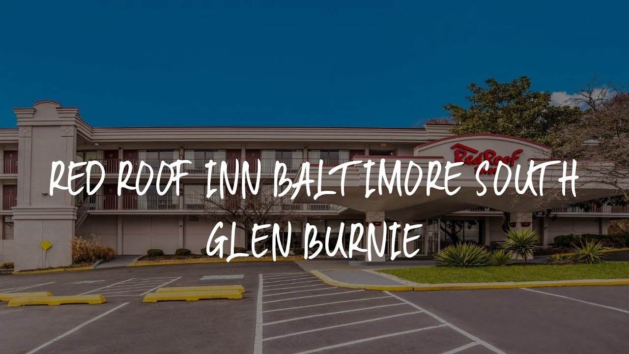 Red Roof Inn Baltimore South Glen Burnie Review Glen Burnie , United