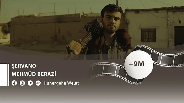 شرفانو Şervano - Mehmûd Berazî - Hunergeha Welat