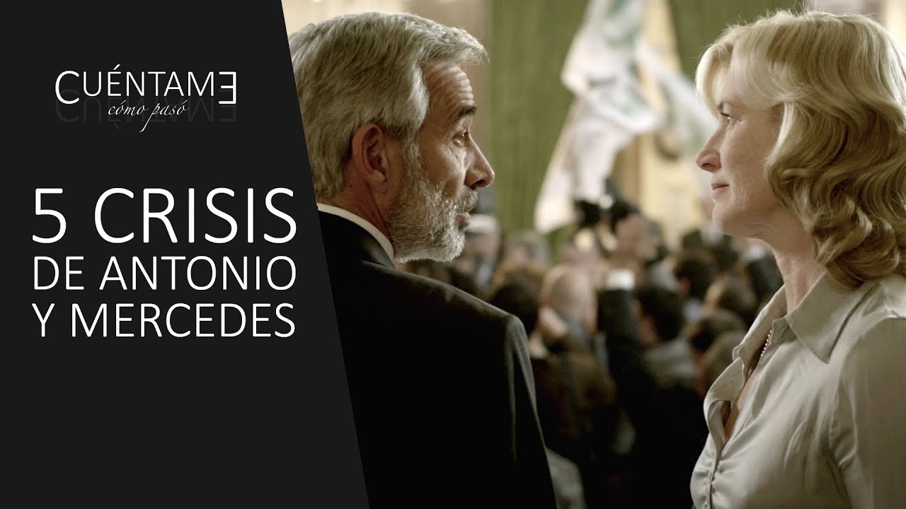 5 CRISIS de Antonio y Mercedes | Cuéntame cómo pasó