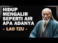 Mengalir Seperti Air: Cara Lao Tzu Menemukan Kedamaian Sejati!