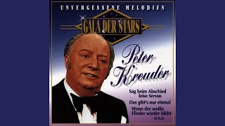 Video thumbnail of "Peter Kreuder - Sag' beim Abschied leise servus"