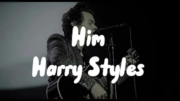 Harry Styles - Him(Lyrics)