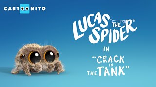 Lucas the Spider  Crack in the Tank  Short