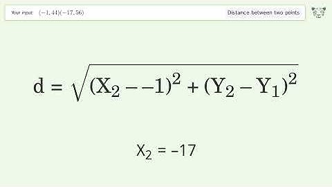 Find the distance between two points p1 (-1,44) and p2 (-17,56): Step-by-Step Video Solution