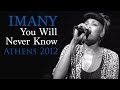 Imany  you will never know live in athens 2012