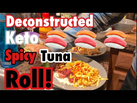 Keto spicy tuna sushi (deconstructed)