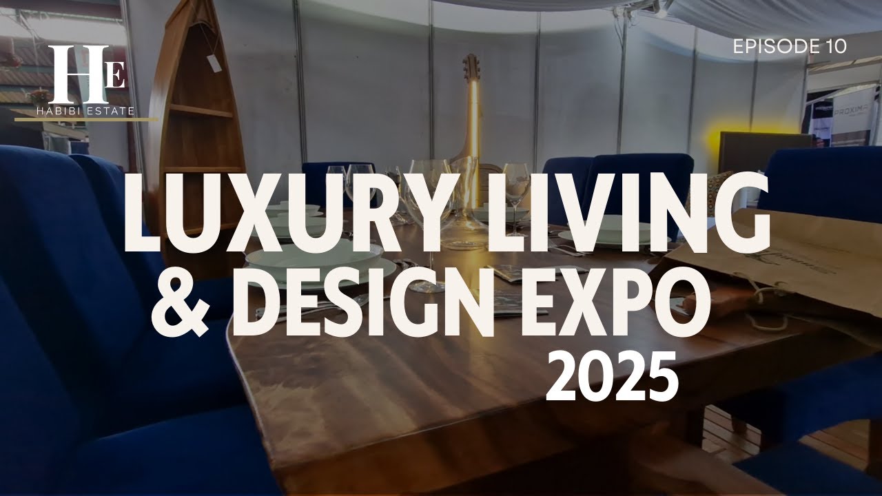 Luxury Living & Design Expo 2025 | Habibi Estate
