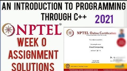 NPTEL 2021: An Introduction to Programming Through C++ Week 0 Assignment Solutions | Week 0 Quiz