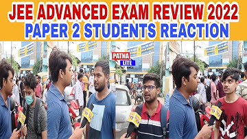 PAPER 2|JEE ADVANCED 2022|JEE ADVANCED EXAM 2022|JEE ADVANCED EXAM STUDENTS REVIEW & REACTION|