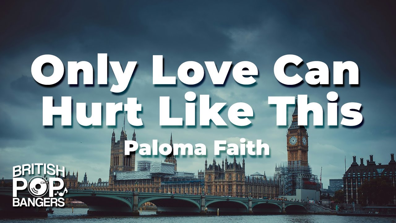 Paloma Faith - Only Love Can Hurt Like This (Lyrics)