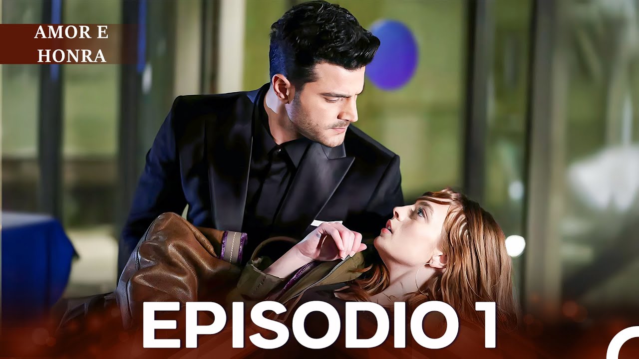 Amor e Honra Episódio 1 (Dublagem em Português)