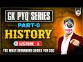 SSC GK PYQ SERIES 6.0 | HISTORY LEC-3 | FOR ALL SSC EXAMS 2026 | BY PARMAR SSC
