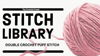 BEGINNER Crochet Double Crochet Puff Stitch dc puff st