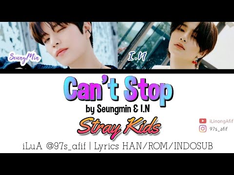 Lyrics [Stray Kids - SeungMin & I.N "Can't Stop"] Han, Rom, Indosub