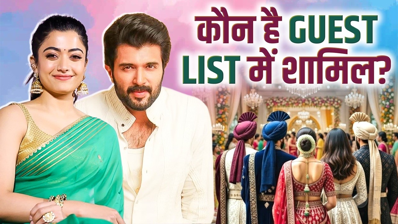Vijay Deverakonda & Rashmika Mandanna’s Exclusive Guest List REVEALED! Udaipur Wedding Updates