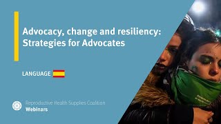 Advocacy, change and resiliency: Strategies for Advocates