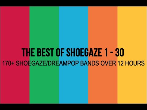 Best of Shoegaze Compilations 1-30 (RE-UPLOAD)