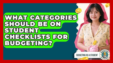 What Categories Should Be on Student Checklists for Budgeting? | Budgeting as a Student News
