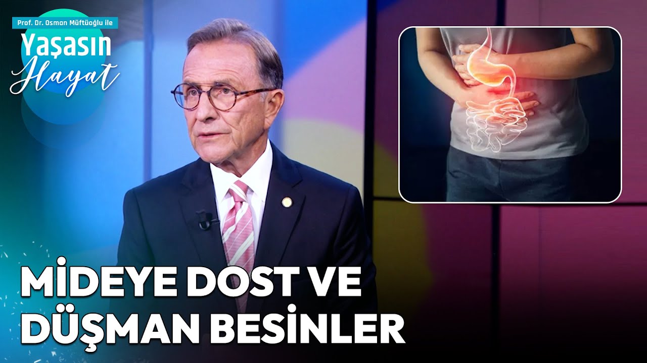 Mide Ağrısına Hangi Yiyecekler Sebep Oluyor? | Osman Müftüoğlu ile Yaşasın Hayat
