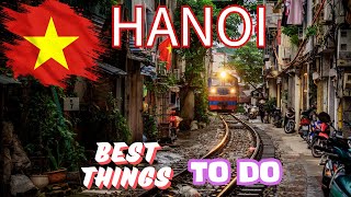 15 Best Things To Do In Hanoi, Vietnam's Charming Capital - Complete Guide 🇻🇳