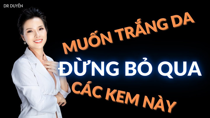 Loại kem nào làm trắng da nhanh nhất năm 2024