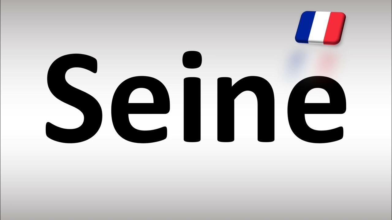 How to Pronounce Seine YouTube