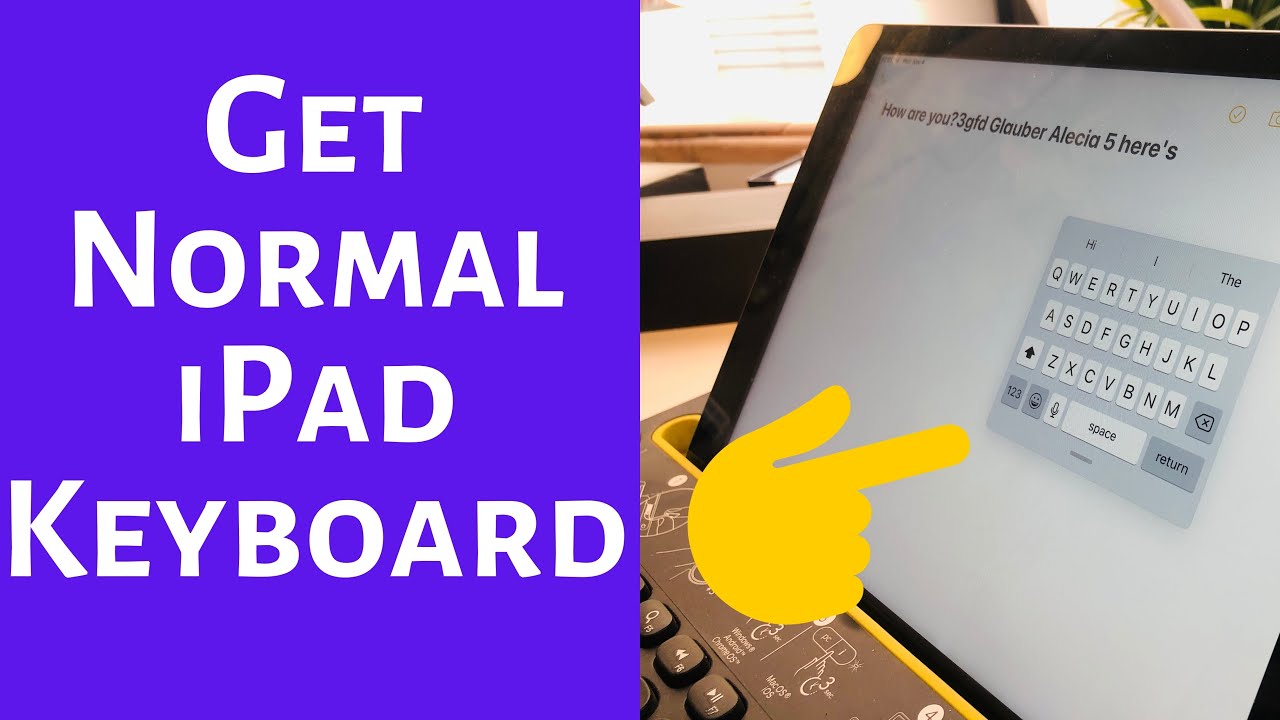 How to Change Ipad Keyboard Back to Normal?