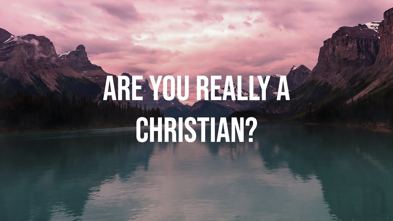 are-you-really-a-christian-youtube