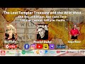 The Lost Templar Treasure and the Wild West