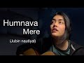 Humnava Mere Jubin Nautiyal Anushka Gautam Guitar Cover
