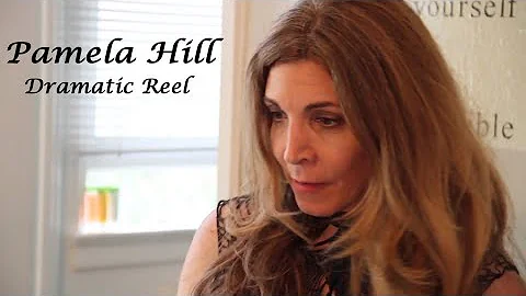 Pamela Hill Dramatic Reel