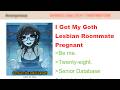 I Got My Goth Lesbian Roommate Pregnant 4Chan Greentext Stories