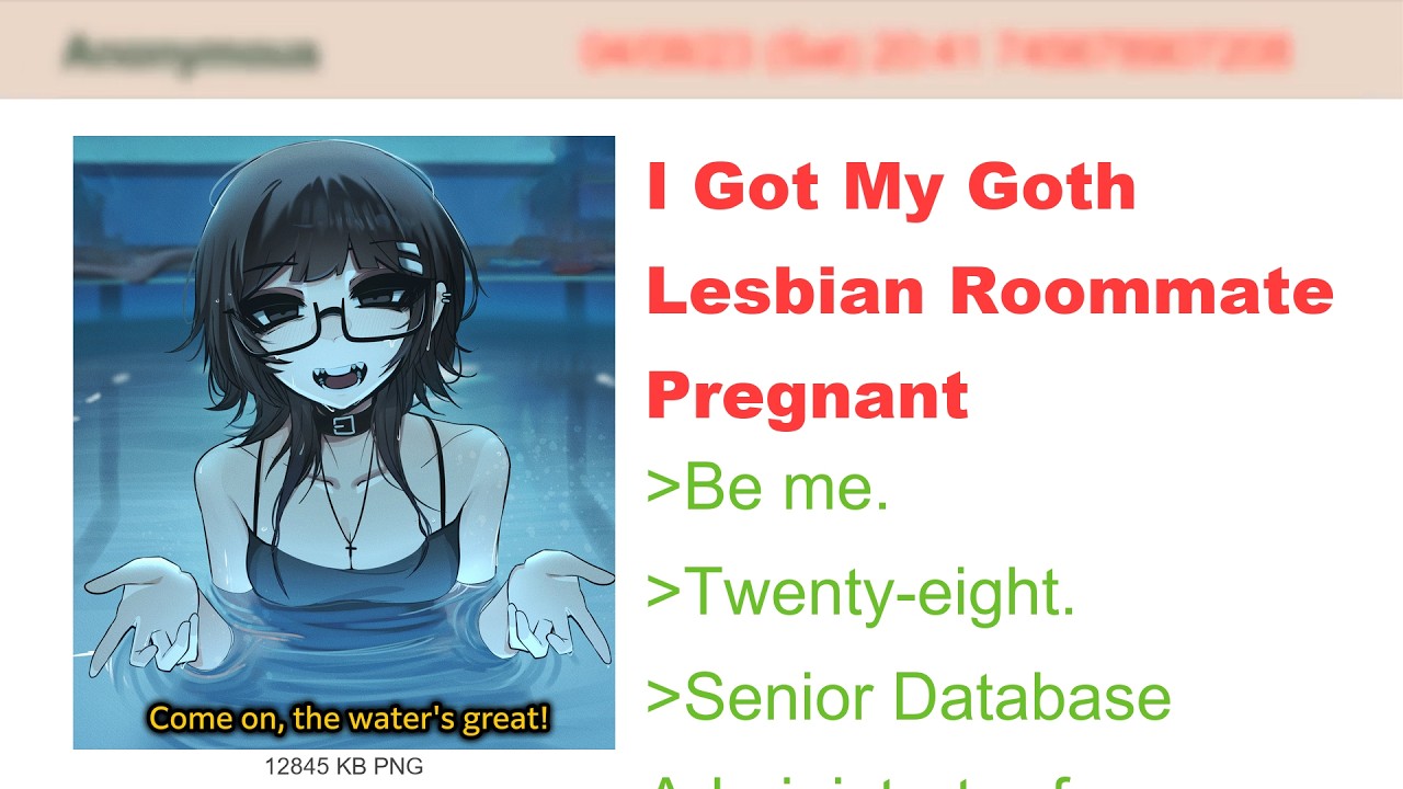 I Got My Goth Lesbian Roommate Pregnant | 4Chan Greentext Stories