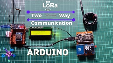 LoRa SX1278 based Two Way Wireless Communication System with Arduino
