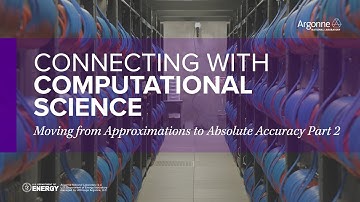 Connecting with Computational Science: Moving from Approximations to Absolute Accuracy Part 2
