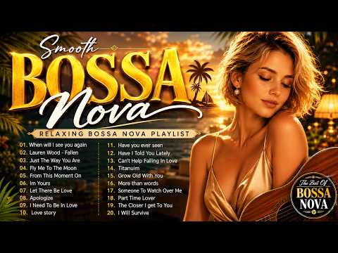 Luxury Bossa Nova Jazz 2026 🥂 Rooftop Lounge Music — 100 Bossa Nova Covers of Popular Songs