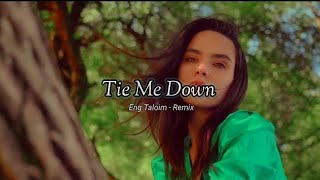 Dj Asik !!! Tie Me Down - Eng Taloim - Remix