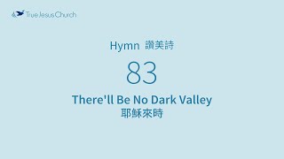 83 - There'll Be No Dark Valley