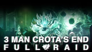 3 Man Full Crota's End Raid | Destiny 2