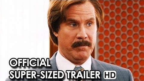 Anchorman 2 Official Super-Sized TRAILER (2014) HD