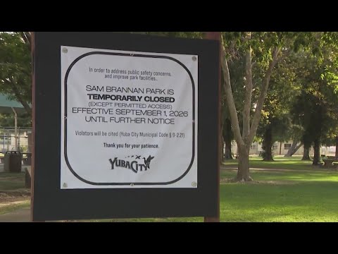 Yuba City closes park over safety concerns