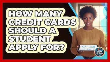 How Many Credit Cards Should a Student Apply For?
