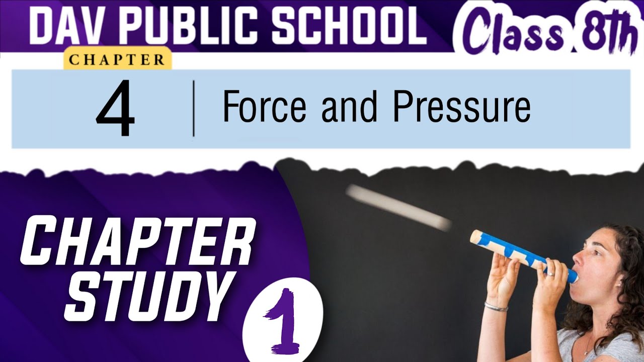 Chapter 4 | Force and Pressure | Class 8 DAV Science | Chapter Study ...